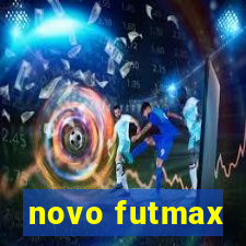 novo futmax